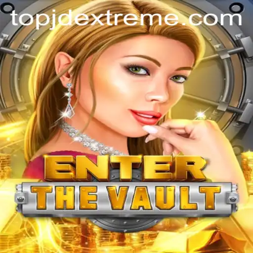 EntertheVault: A Thrilling Gaming Experience with JDEXTREME